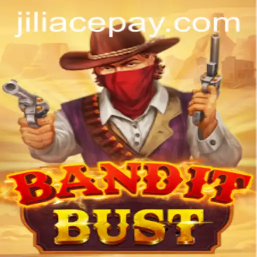 BanditBust: Unraveling the Thrills of JILIACE's Latest Exciting Game