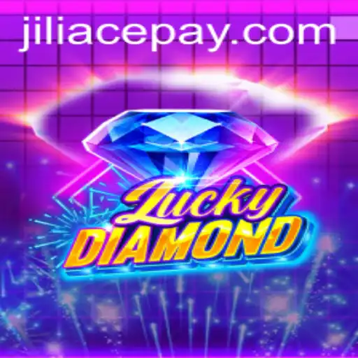 Unlocking the Thrills of LuckyDiamond: A Captivating Journey into the World of JILIACE