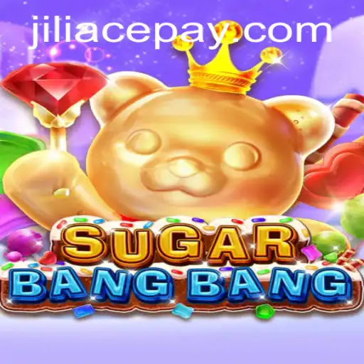 Unleashing the Excitement of SUGARBANGBANG: A JILIACE Adventure