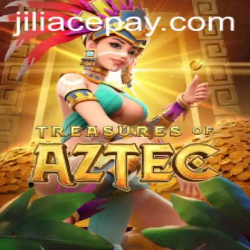 Unveiling TreasuresofAztec: Explore the Ancient Wonders with JILIACE